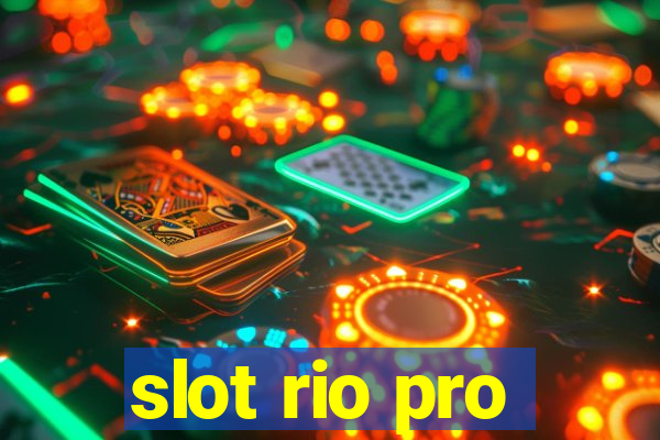 slot rio pro